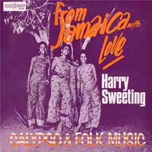 Harry Sweeting - From Jamaica With Love FLAC