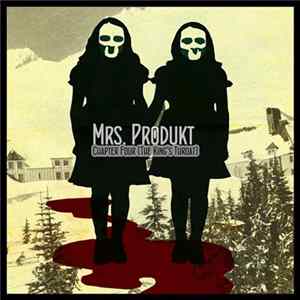 Mrs Produkt - Chapter Four (The King's Throat) FLAC