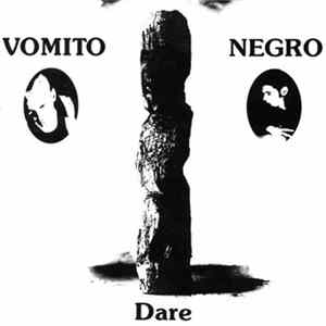 Vomito Negro - Dare FLAC