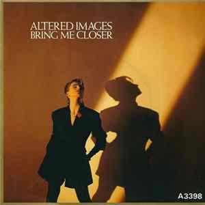Altered Images - Bring Me Closer FLAC