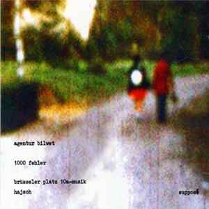 Agentur Bilwet / Brüsseler Platz 10A-Musik / Hajsch - 1000 Fehler FLAC