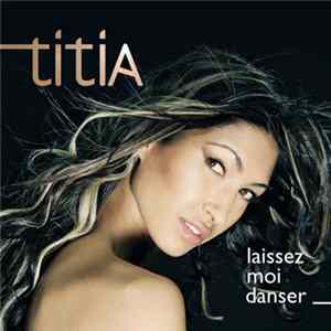 Titia - Laissez Moi Danser FLAC
