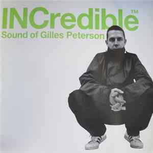 Gilles Peterson - INCredible Sound Of Gilles Peterson FLAC