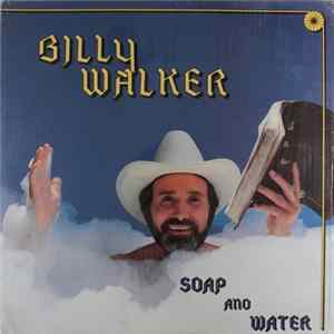 Billy Walker - Soap And Water FLAC
