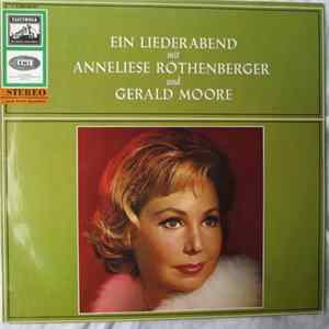 Anneliese Rothenberger Und Gerald Moore - Ein Liederabend Mit Anneliese Rothenberger Und Gerald Moore FLAC