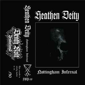 Heathen Deity - Nottingham Infernal FLAC