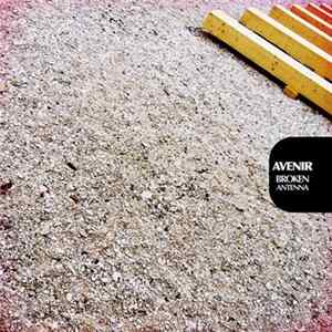 Avenir - Broken Antenna FLAC