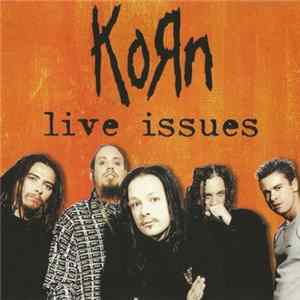 Korn - Live Issues FLAC