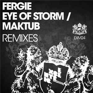 Fergie - Eye Of Storm / Maktub Remixes FLAC