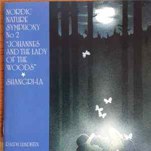 Ralph Lundsten - Nordic Nature Symphony No 2 "Johannes And The Lady Of The Woods" / Shangri-la FLAC