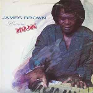 James Brown - Love Over-Due FLAC