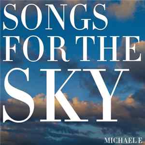 Michael E - Songs For The Sky FLAC