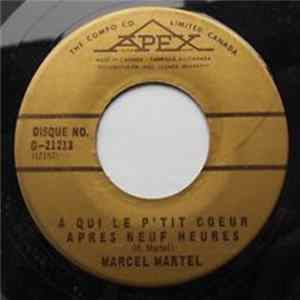 Marcel Martel - À Qui Le P'tit Coeur Après Neuf Heures FLAC