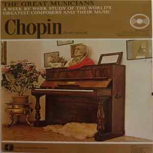 Frédéric Chopin - The Great Musicians No. 41 (Part Four) FLAC