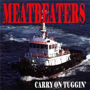 Meatbeaters - Carry On Tuggin' FLAC