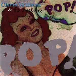 Chris Wilson & The Sneetches - Chris Wilson & The Sneetches FLAC