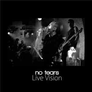 No Tears - Live Vision FLAC