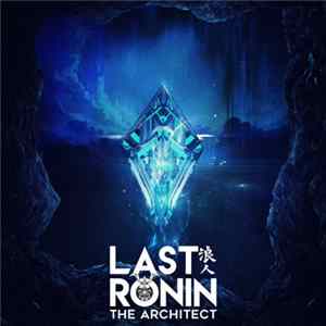 Last Ronin - The Architect FLAC
