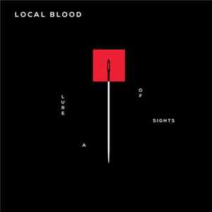 Local Blood - A Lure Of Sights FLAC