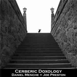 Daniel Menche + Joe Preston - Cerberic Doxology FLAC