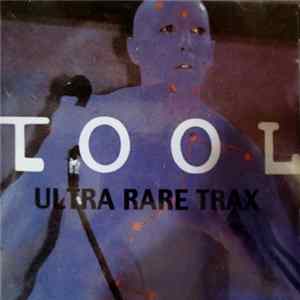 Tool - Ultra Rare Trax FLAC