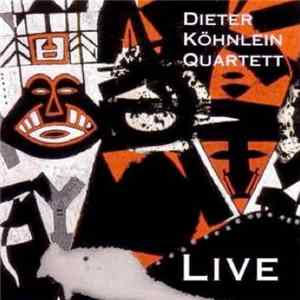 Dieter Köhnlein Quartett - Live FLAC