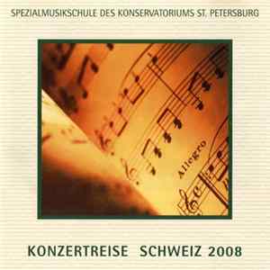 Spezialmusikschule Des Konservatoriums St. Petersburg - Konzertreise Schweiz 2008 FLAC
