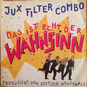Jux Filter Combo - Das Ist Echte Der Wahnsinn FLAC