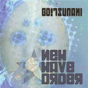 Go! Tsunami - New Wave Order FLAC