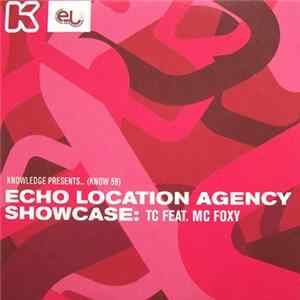 TC Feat. MC Foxy - Echo Location Agency Showcase FLAC