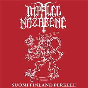 Impaled Nazarene - Suomi Finland Perkele FLAC