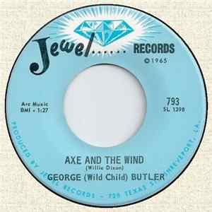 George (Wild Child) Butler - Axe And The Wind FLAC