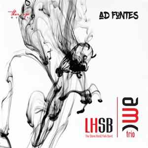 AMC Trio, The Stano Baláž Folk Band - Ad Fontes FLAC