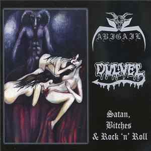 Abigail / Dulvel - Satan, Bitches & Rock 'n' Roll FLAC