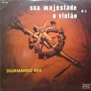 Dilermando Reis - Sua Majestade O Violão Nº2 FLAC