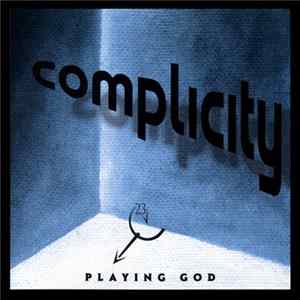 Complicity - Playing God FLAC