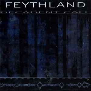Feythland - Decadent Call FLAC
