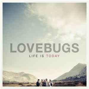 Lovebugs - Life Is Today FLAC