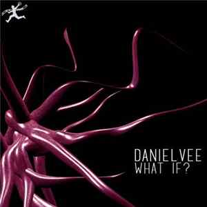 DanielVee - What If? FLAC