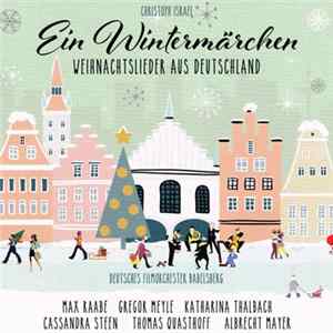 Christoph Israel, Deutsches Filmorchester Babelsberg - Ein Wintermärchen (Weihnachtslieder Aus Deutschland) FLAC