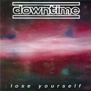 Downtime - Lose Yourself FLAC