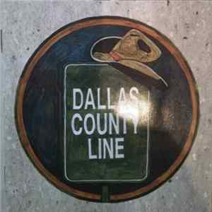 Dallas County Line - Dallas County Line FLAC