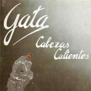 Gata - Cabezas Calientes FLAC