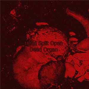 Head Split Open - Dead Organ FLAC