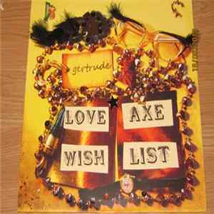 Gertrude - Love Axe Wish List FLAC