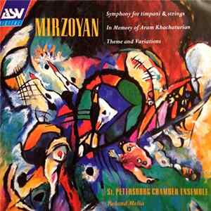 Mirzoyan – St. Petersburg Chamber Ensemble, Roland Melia - Symphony For Timpani & Strings / In Memory Of Aram Khachaturian / Theme And Variations FLAC