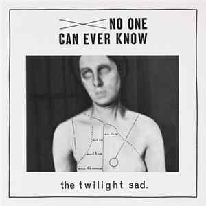 The Twilight Sad - No One Can Ever Know FLAC