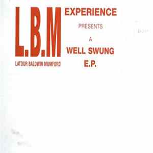 L.B.M Experience - Well Swung E.P. FLAC