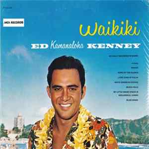 Ed Kamanaloha Kenney - Waikiki FLAC
