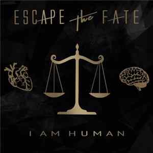 Escape The Fate - I Am Human FLAC